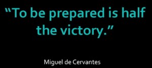 to be prepared is half the victory